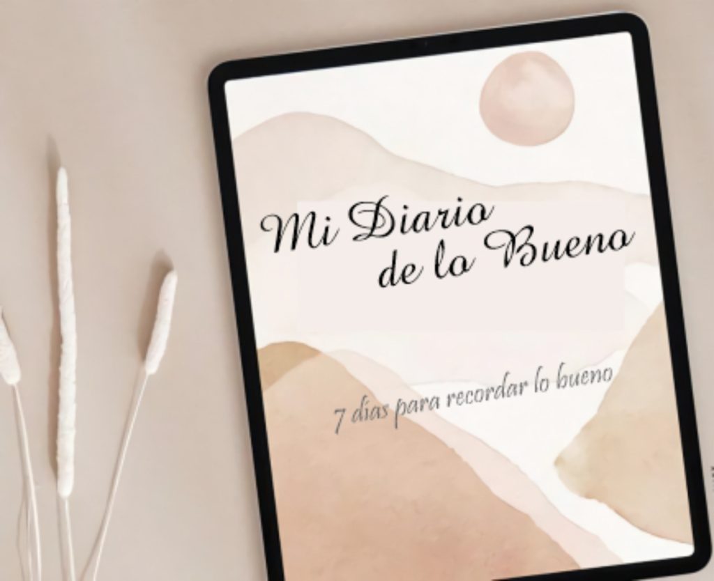 Mi Diario de lo Bueno | Diario de Gratitud Digital PDF – 7 Días para Recordar lo Bueno